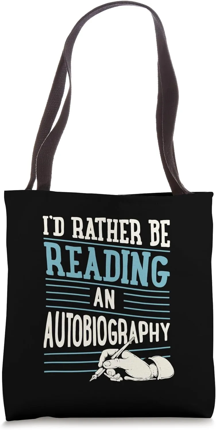 I'd Rather Be Reading An Autobiography Tote Bag