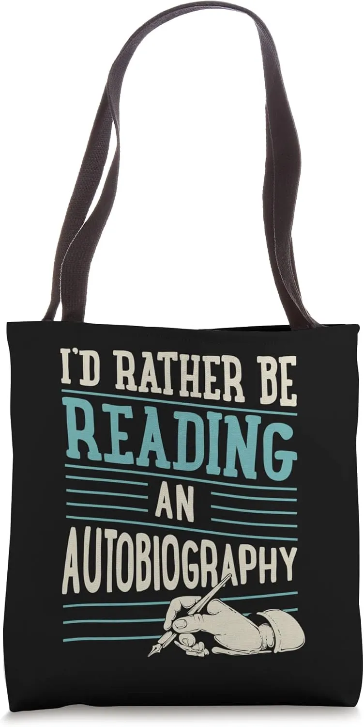 I'd Rather Be Reading An Autobiography Tote Bag