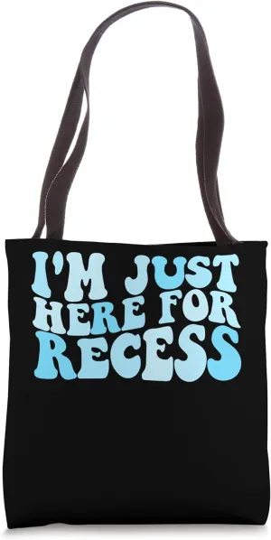 I'm Just Here For Recess Funny Back To School Boys Recess Tote Bag