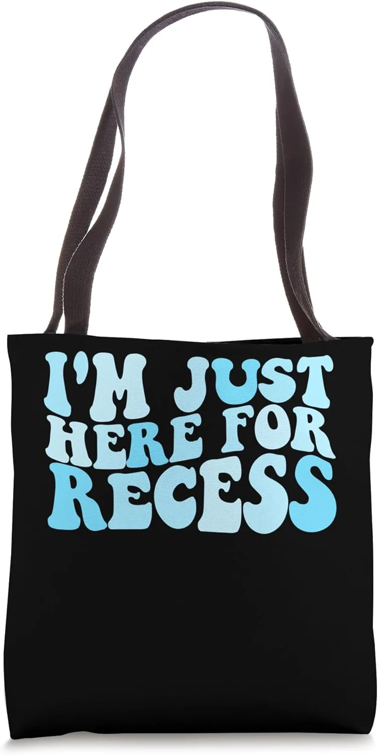I'm Just Here For Recess Funny Back To School Boys Recess Tote Bag