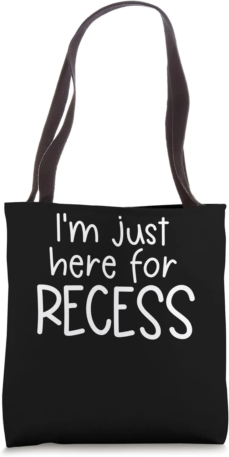 I'm Just Here For Recess Funny Back To School Boys Recess Tote Bag