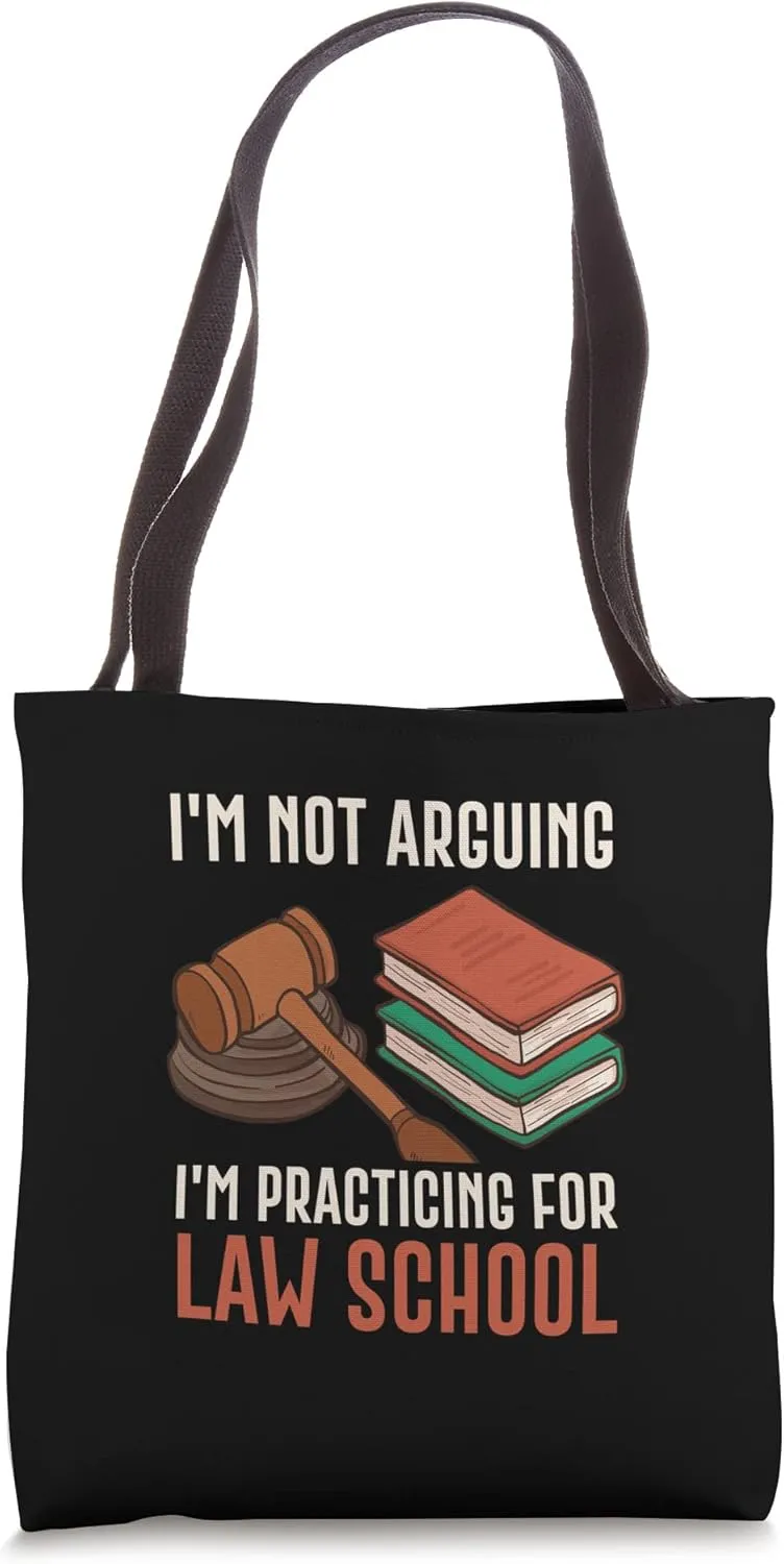 I'm Not Arguing I'm Practicing For Law School Lawyer Tote Bag