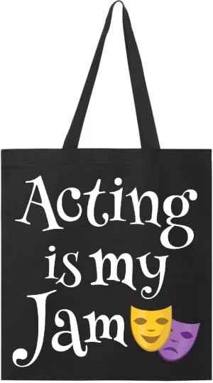inktastic Acting Is My Jam Drama Theater Actress Tote Bag