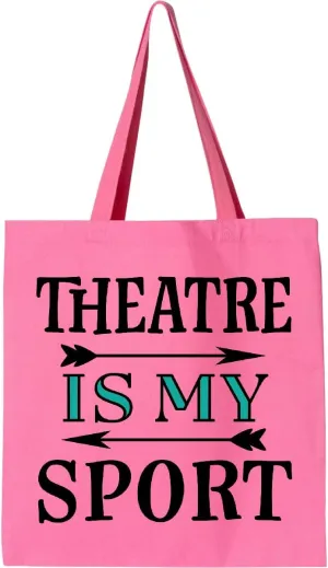 inktastic Theatre Is My Sport Drama Acting Tote Bag