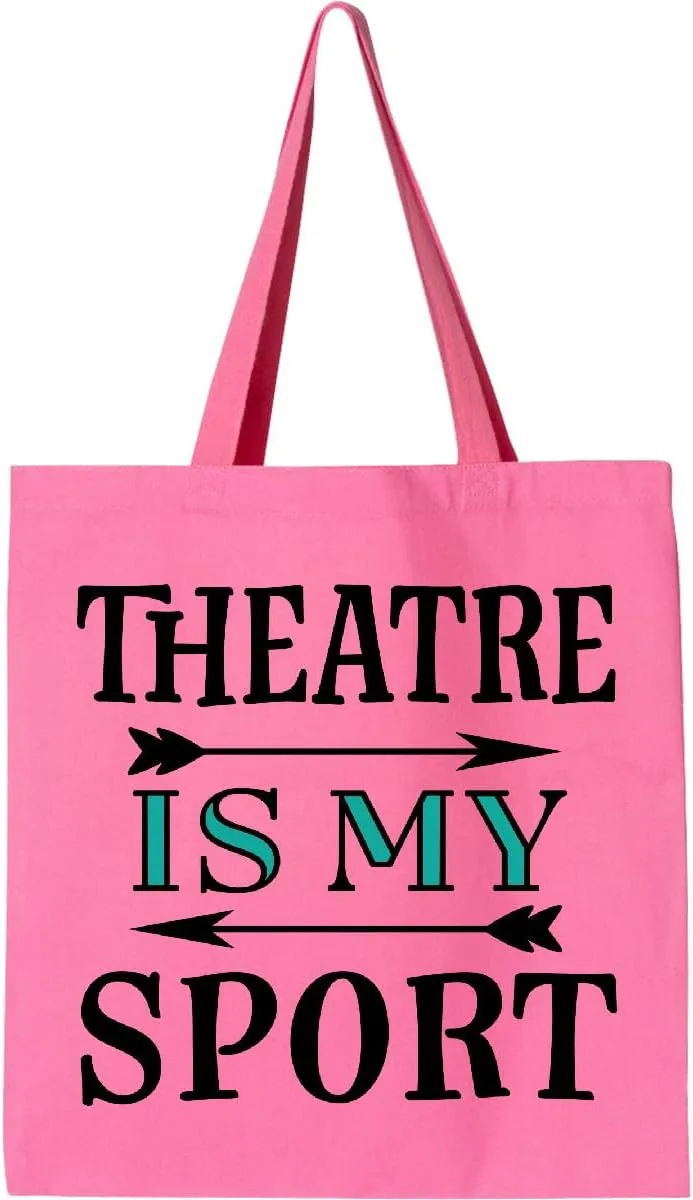 inktastic Theatre Is My Sport Drama Acting Tote Bag