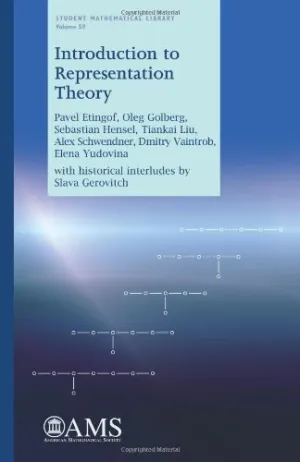 Introduction to Representation Theory (Student Mathematical Library, 59)