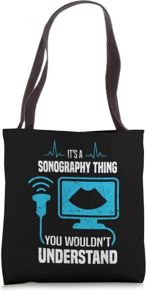 It's A Sonography Thing You Wouldn't Understand Funny Tote Bag