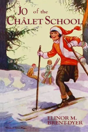 Jo Of The Chalet School (The Chalet School, #2) Hardcover – July 26, 2022