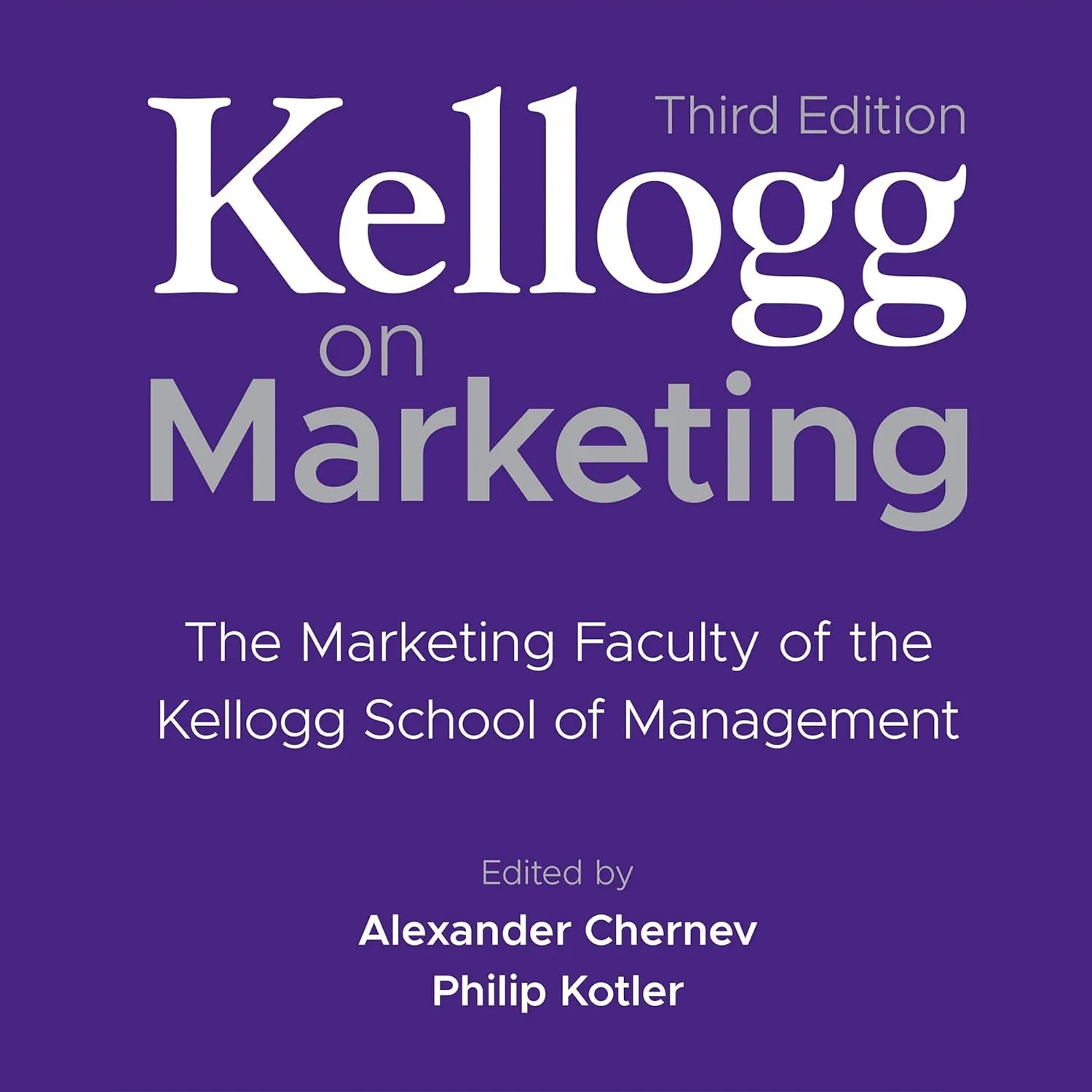 Kellogg on Marketing (3rd Edition): The Marketing Faculty of the Kellogg School of Management 3rd Edition Audio CD – Unabridged, June 27, 2023