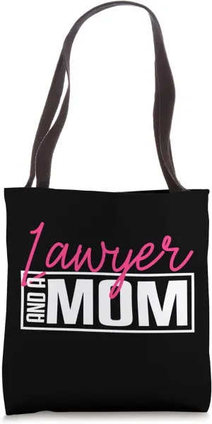 Lawyer And A Mom Attorney Law School Student Graduation 2024 Tote Bag