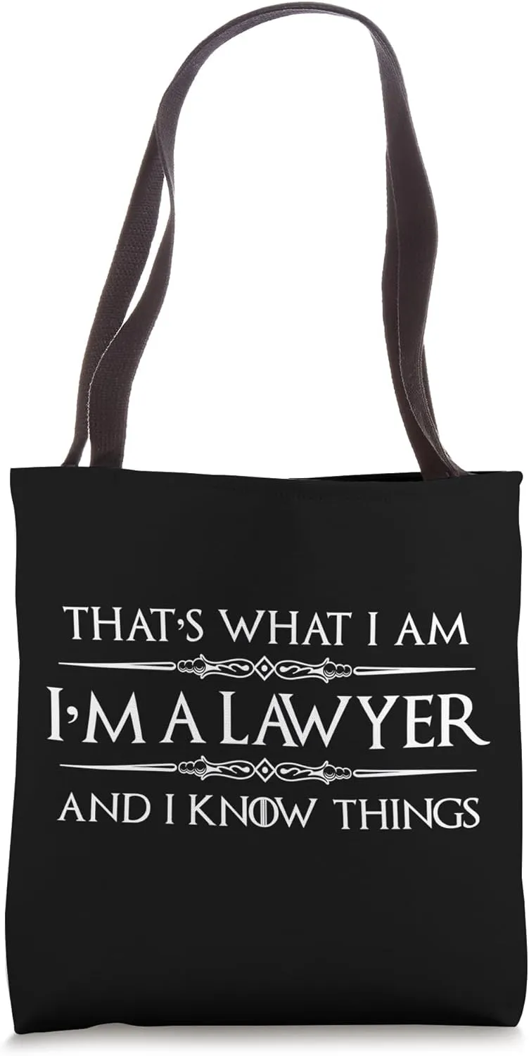 Lawyer Attorney Gifts - I'm a Lawyer and I Know Things Funny Tote Bag
