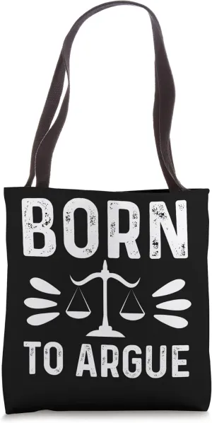 Lawyer Born To Argue Funny Saying Law Student Lawyer Tote Bag
