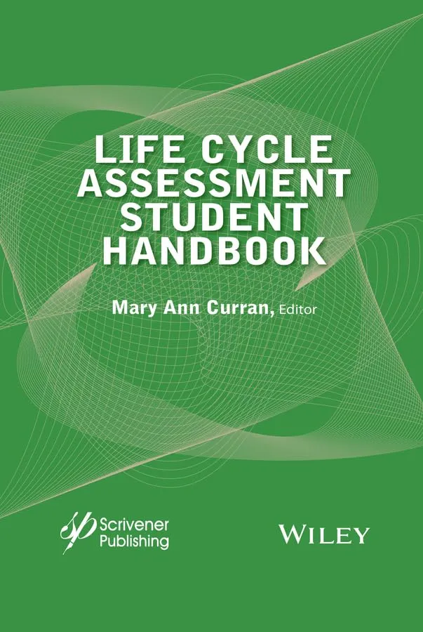 Life Cycle Assessment Student Handbook 1st Edition