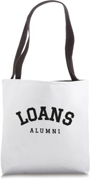 Loans Alumni Erase Student Debt Forgiveness College Loans Tote Bag