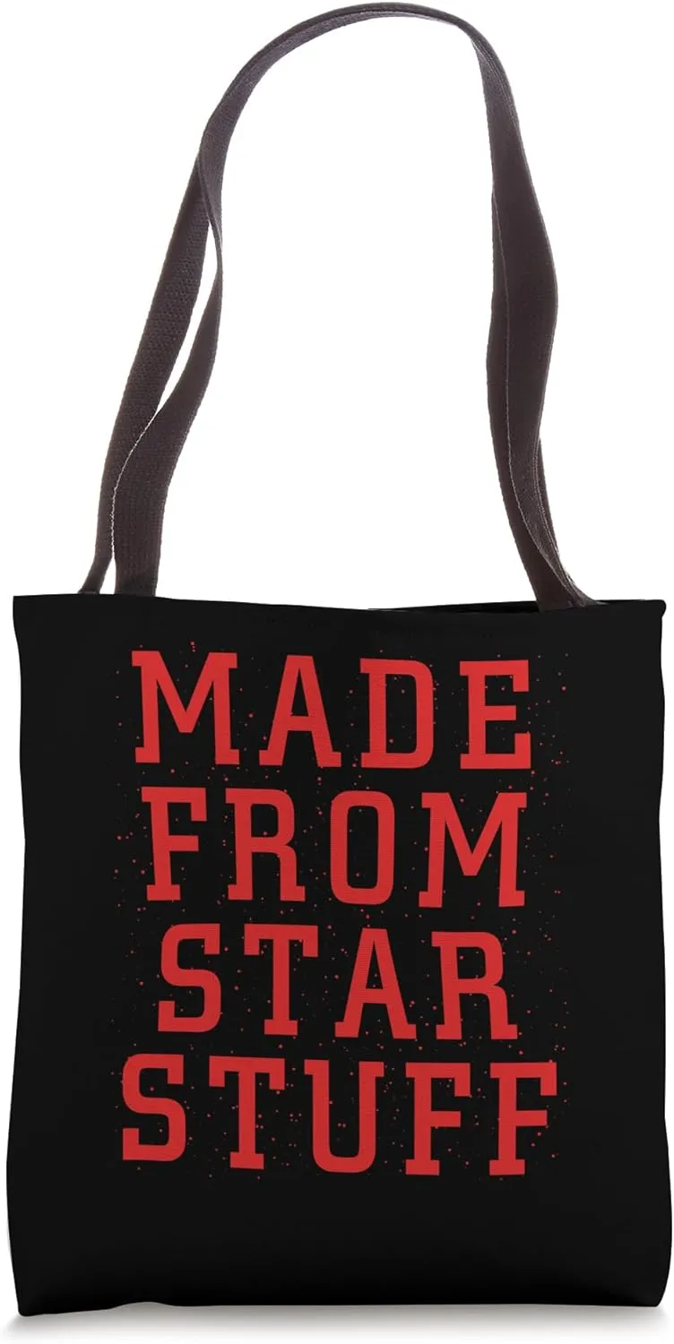 Made From Star Stuff Astronomy Funny Astronomer Lover Outfit Tote Bag