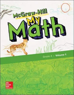 McGraw-Hill My Math, Grade 4, Student Edition, Volume 1 (ELEMENTARY MATH CONNECTS) 1st Edition