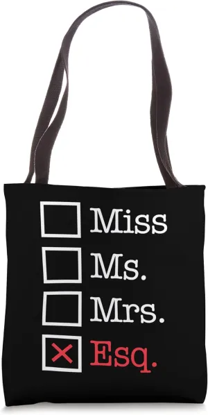 Miss Ms Mrs Esq Funny Law Student Esquire Graduation Tote Bag