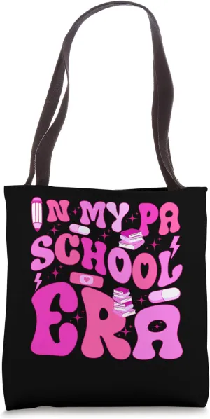 My PA School Era for Physician Assistant Student Future PA Tote Bag