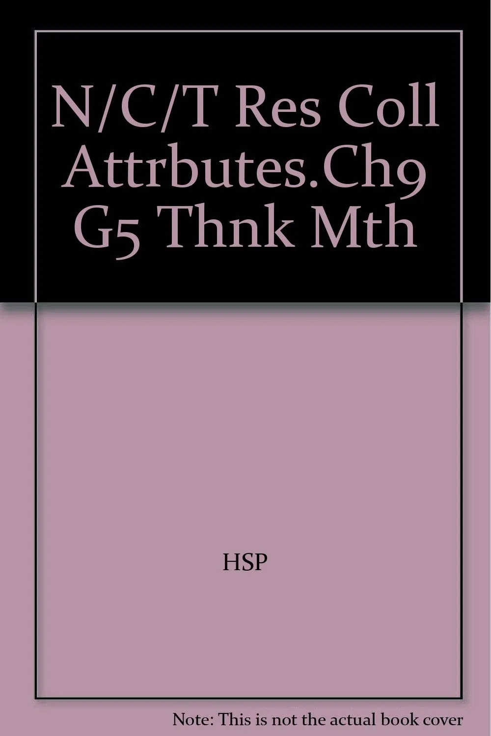N/C/T Res Coll Attrbutes.Ch9 G5 Thnk Mth Unknown Binding