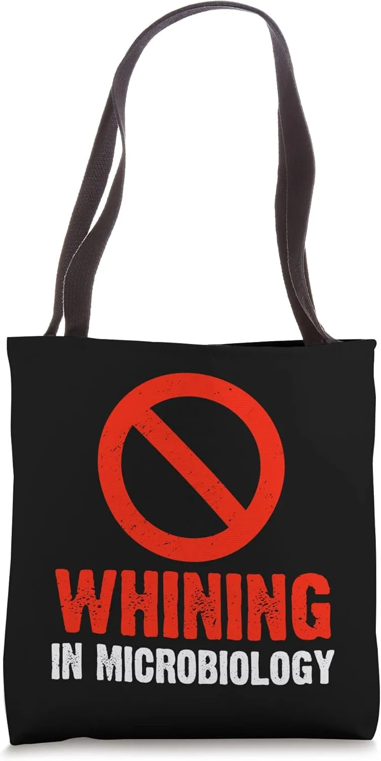 No Whining In Microbiology Micro Biologist Laboratory Lover Tote Bag