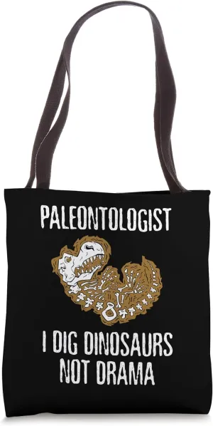 Paleontologist I Dig Dinosaurs Paleontologist Tote Bag