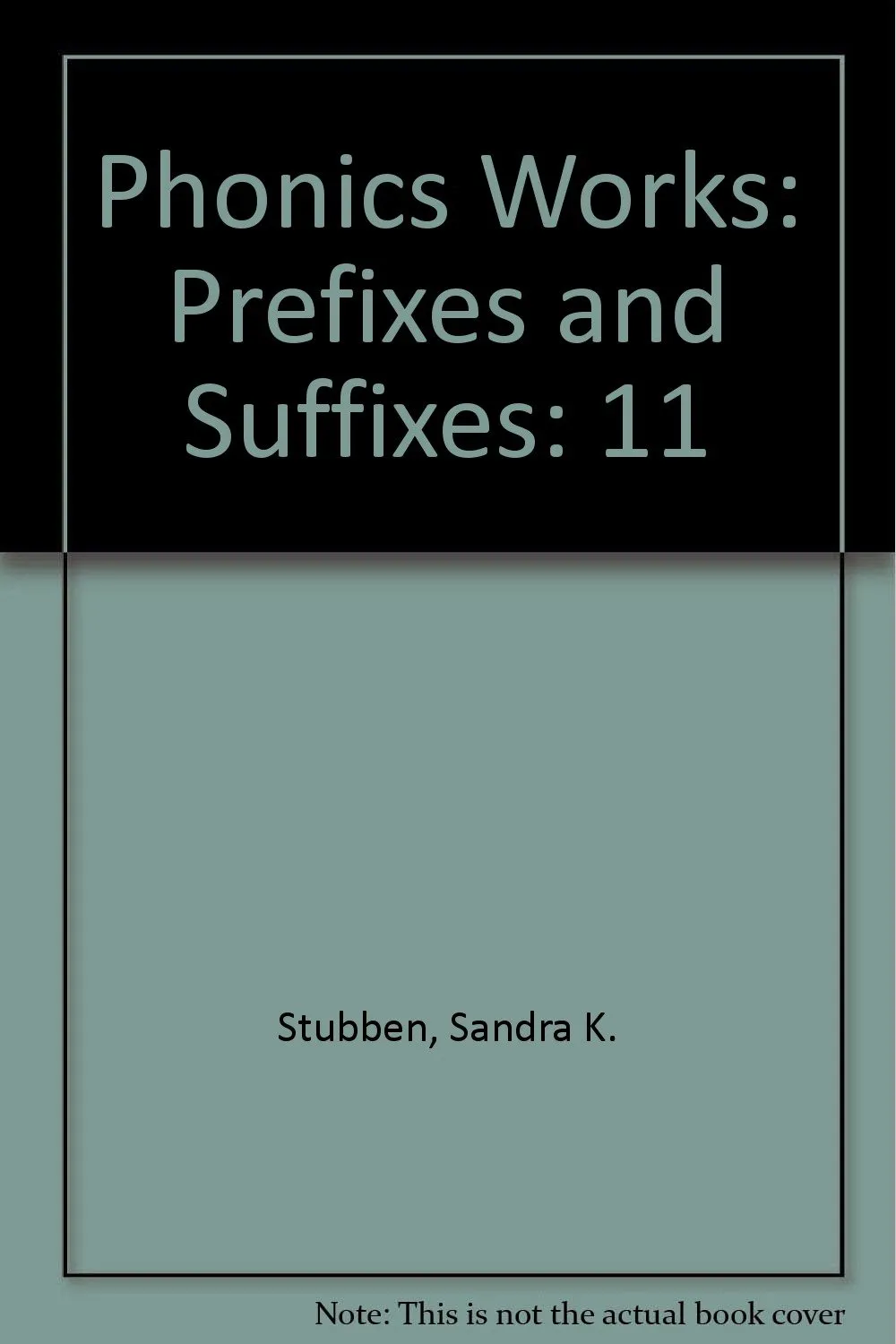 Phonics Works: Prefixes and Suffixes (11) Paperback – Student Edition