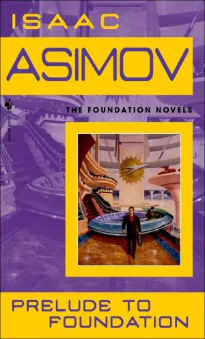 Prelude to Foundation (Foundation Novels) School & Library Binding – March 1, 1989