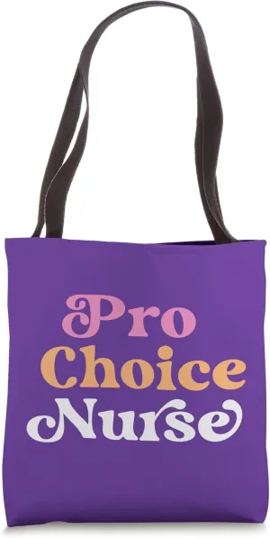 Pro Choice Nurse Feminist Reproductive Rights Roe Tote Bag