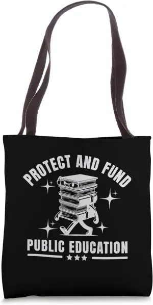 Protect And Fund Public Education Men - Teachers Schools Tote Bag