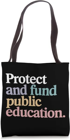 Protect And Fund Public Education Men - Teachers Schools Tote Bag