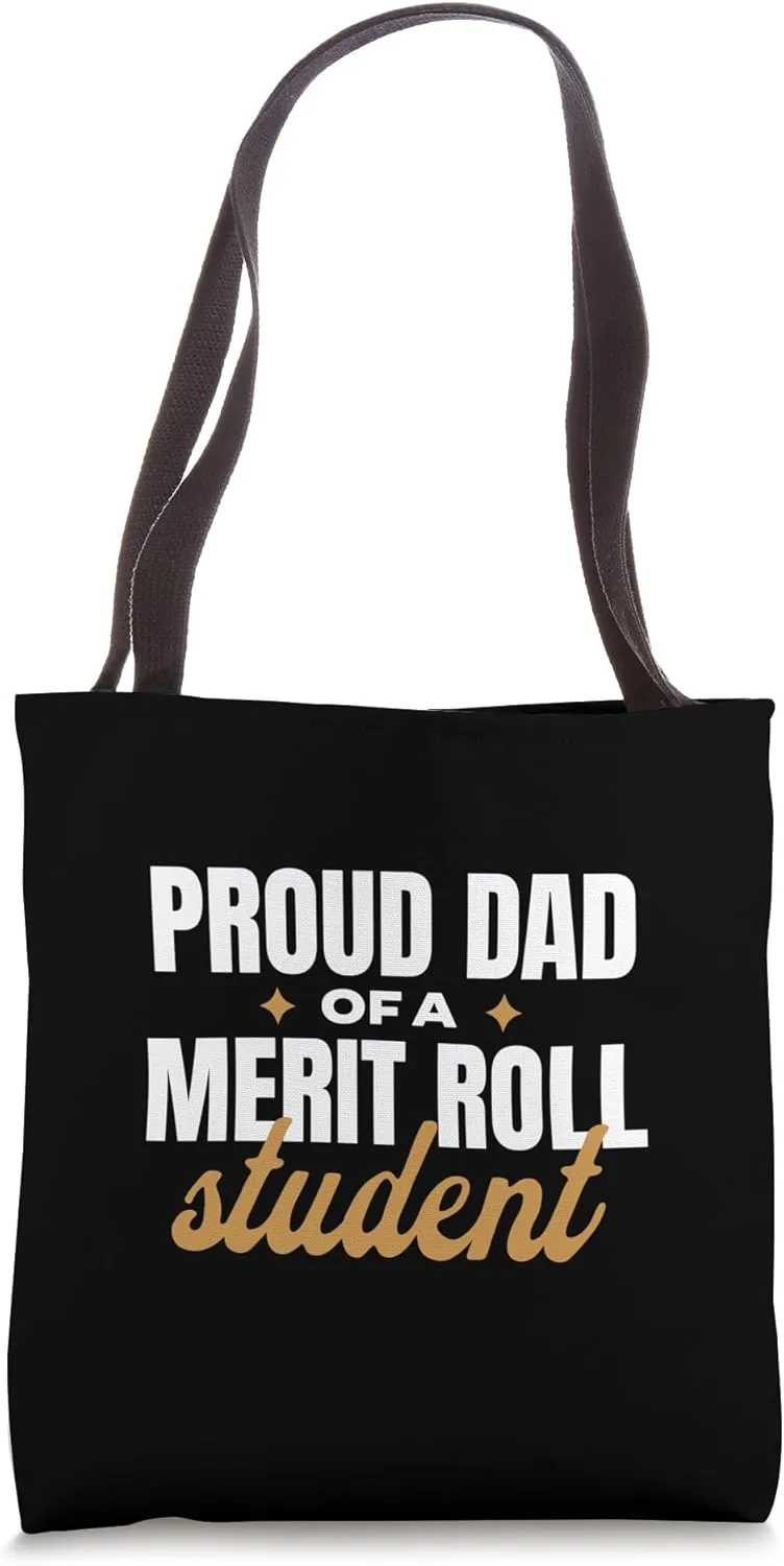 Proud Dad Of A Merit Roll Student High School Grades Tote Bag