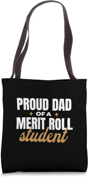 Proud Dad Of A Merit Roll Student High School Grades Tote Bag