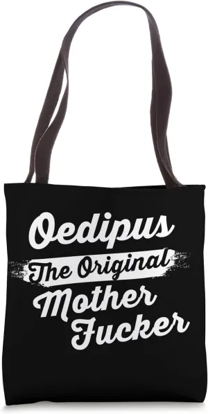 Psychiatrists, Oedipus is the Original... Tote Bag
