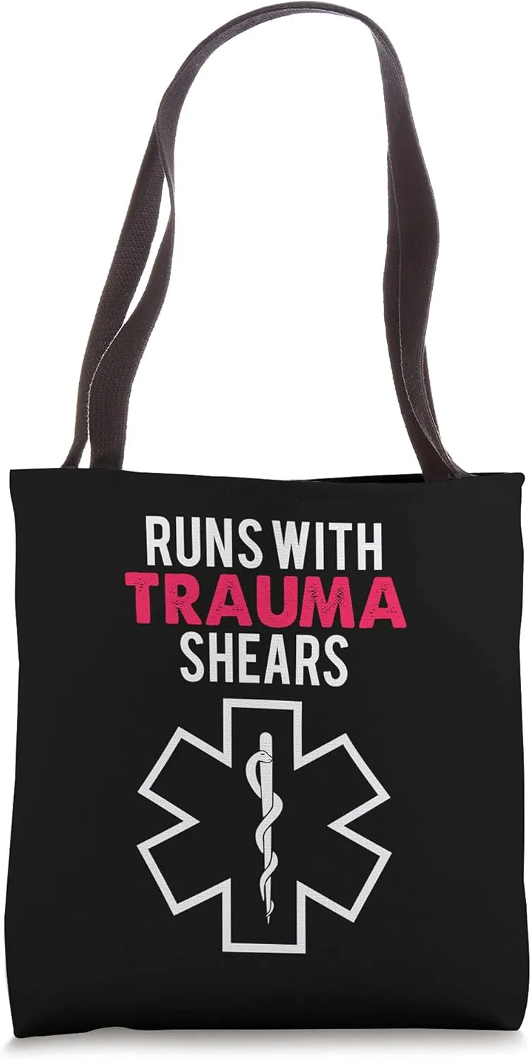 Runs With Trauma Shears EMS EMT Paramedic ambulance Tote Bag