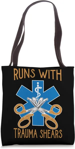 Runs With Trauma Shears - Paramedic Responder - Nurse Tote Bag