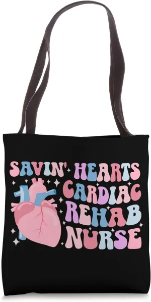 Savin' Hearts Cardiac Rehab Nurse Cardiac Rehabilitation Tote Bag
