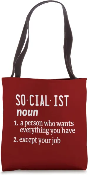 Socialist Definition - Political Satire Anti-Socialism Humor Tote Bag