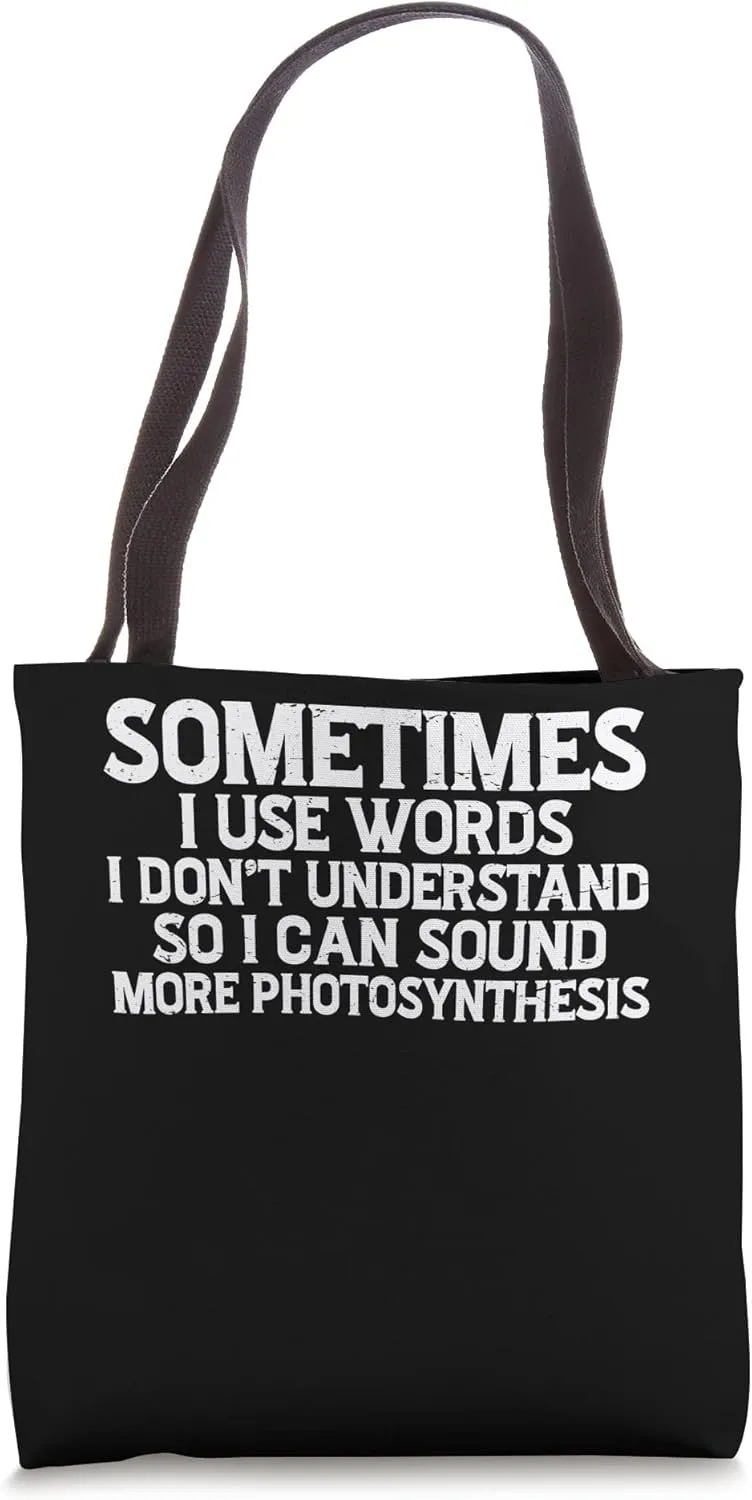 Sometimes I Use Words I Don't Understand -- Tote Bag