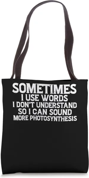 Sometimes I Use Words I Don't Understand -- Tote Bag