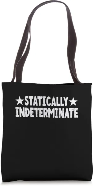 Statically Indeterminate Engineering Funny Civil Engineer Tote Bag