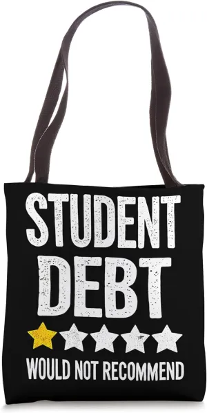 Student Debt I wouldn't recommend Anti Student Debt Indebted Tote Bag