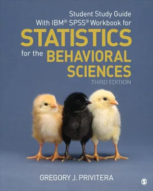 Student Study Guide With IBM® SPSS® Workbook for Statistics for the Behavioral Sciences Third Edition