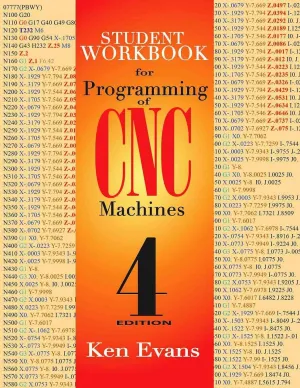 Student Workbook for Programming of CNC Machines (Volume 1) 4th Edition