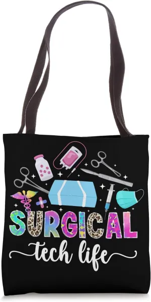 Surgical Tech Life Surgical Technologist Surgical Technology Tote Bag