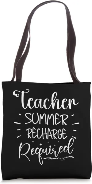 Teacher Summer Recharge Required Last Day School Tote Bag