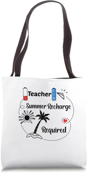 Teacher Summer Recharge Required Last week School funny Tote Bag