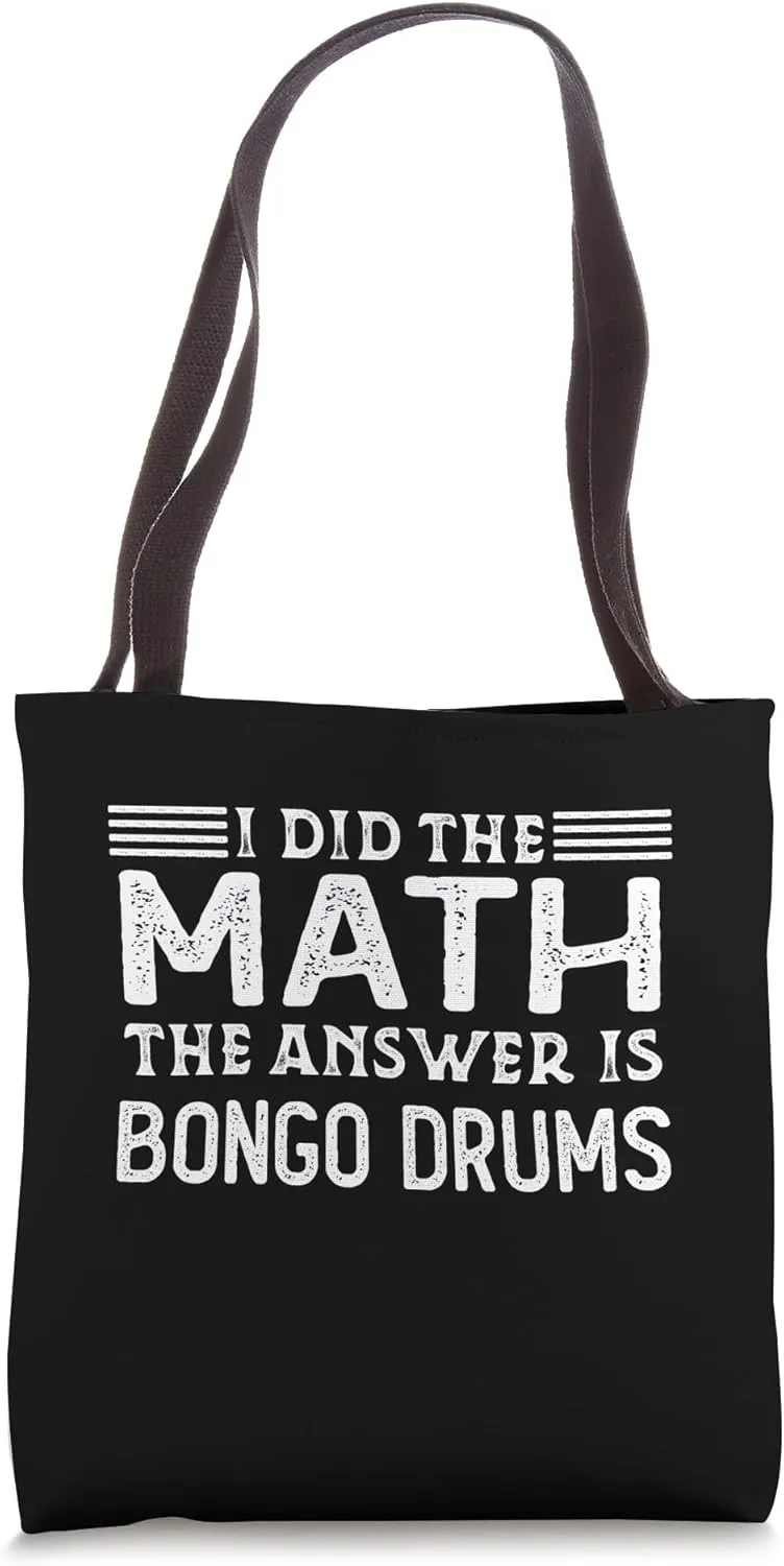 The Answer Is Bongo Drums Funny Math Teacher Student Tote Bag