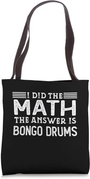 The Answer Is Bongo Drums Funny Math Teacher Student Tote Bag