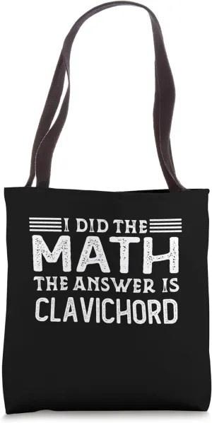 The Answer Is Clavichord Funny Math Teacher Student Tote Bag