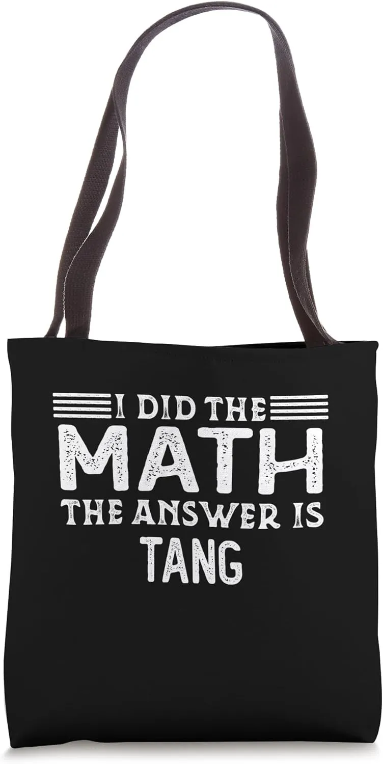 The Answer Is Tang Funny Math Teacher Student Tote Bag